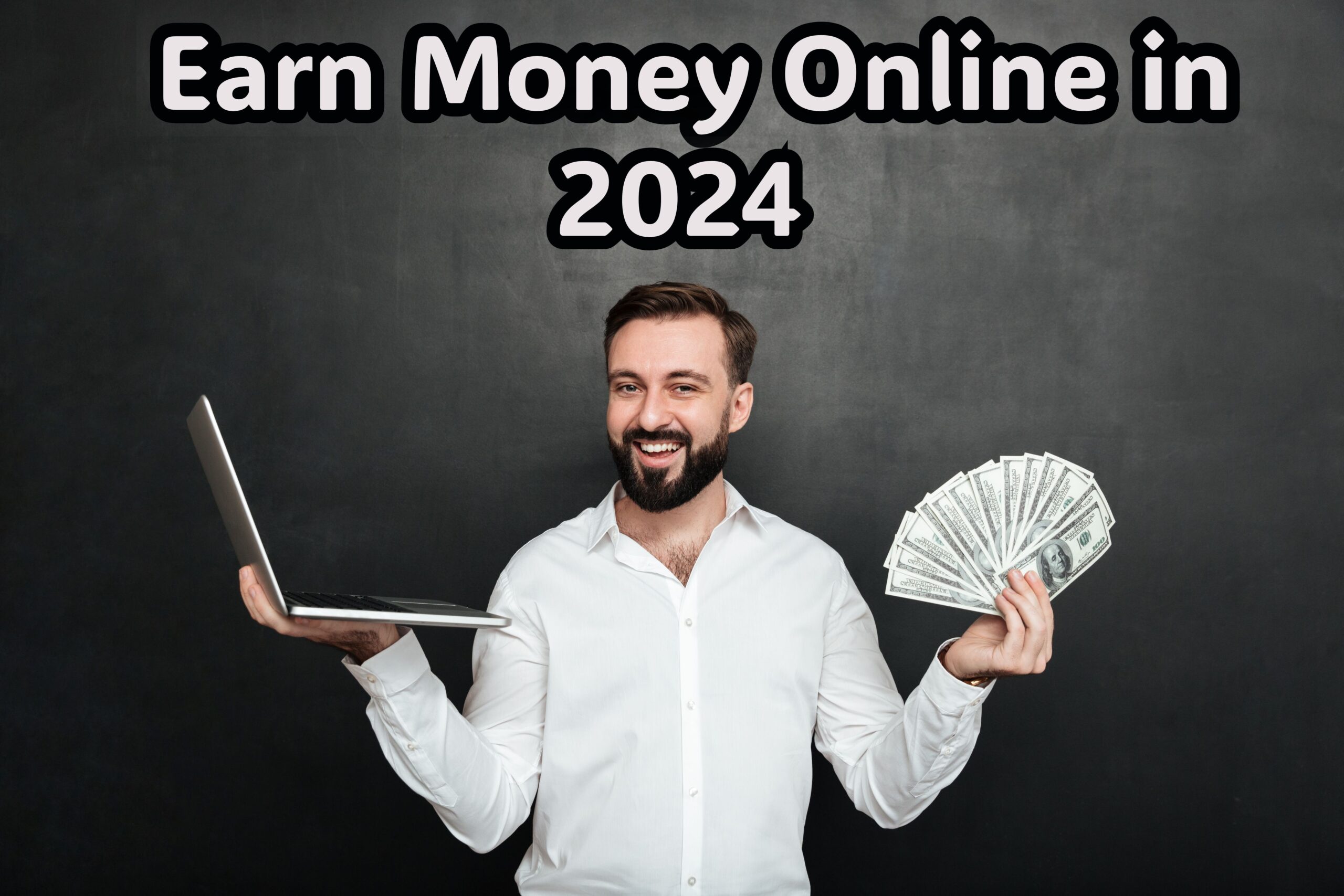 Earn Money Online in 2024