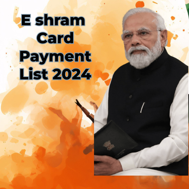 E shram Card Payment List 2024